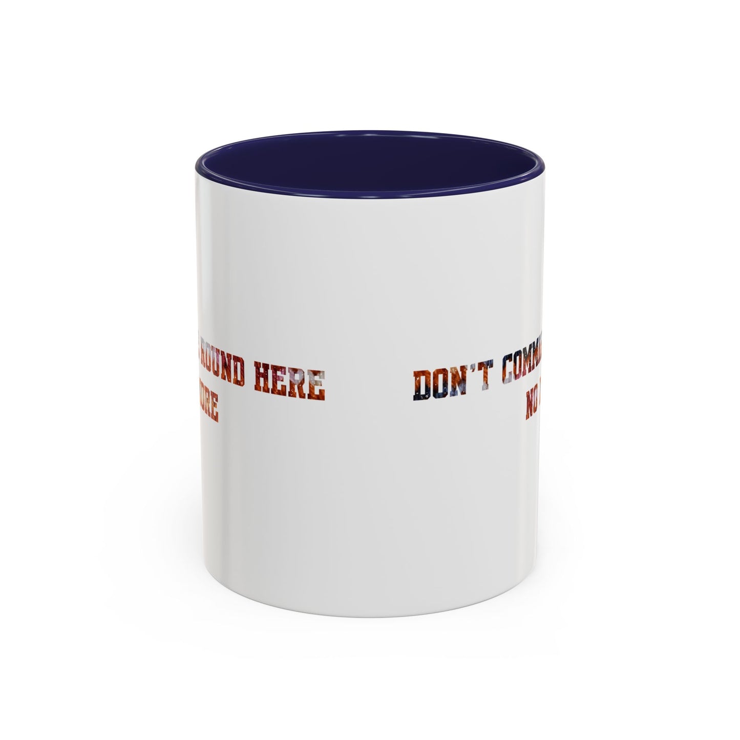 Don’t Commie Round Here No More Accent Mug