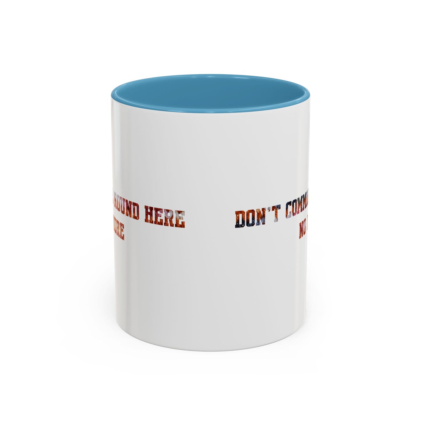 Don’t Commie Round Here No More Accent Mug