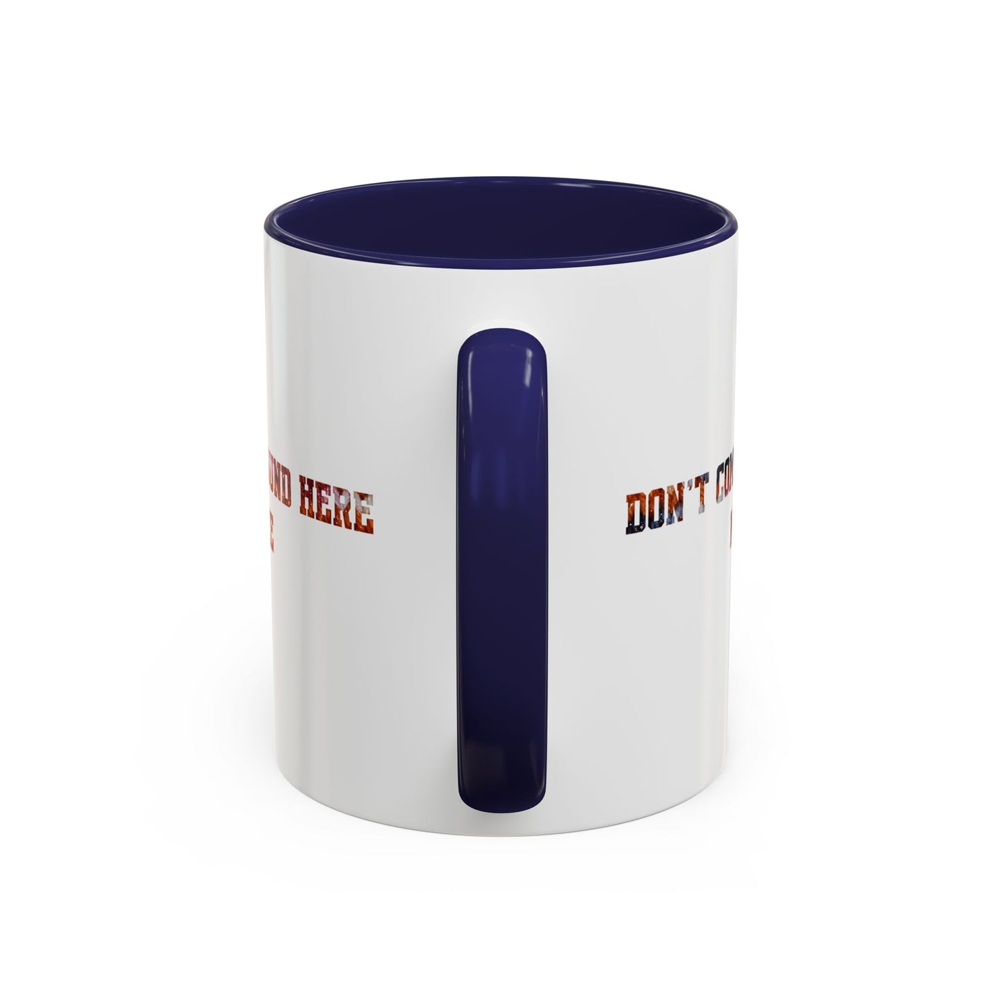 Don’t Commie Round Here No More Accent Mug