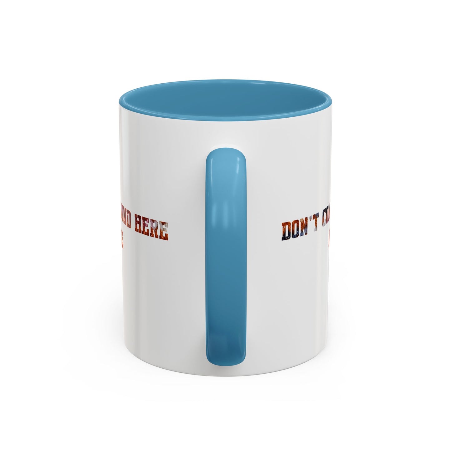 Don’t Commie Round Here No More Accent Mug