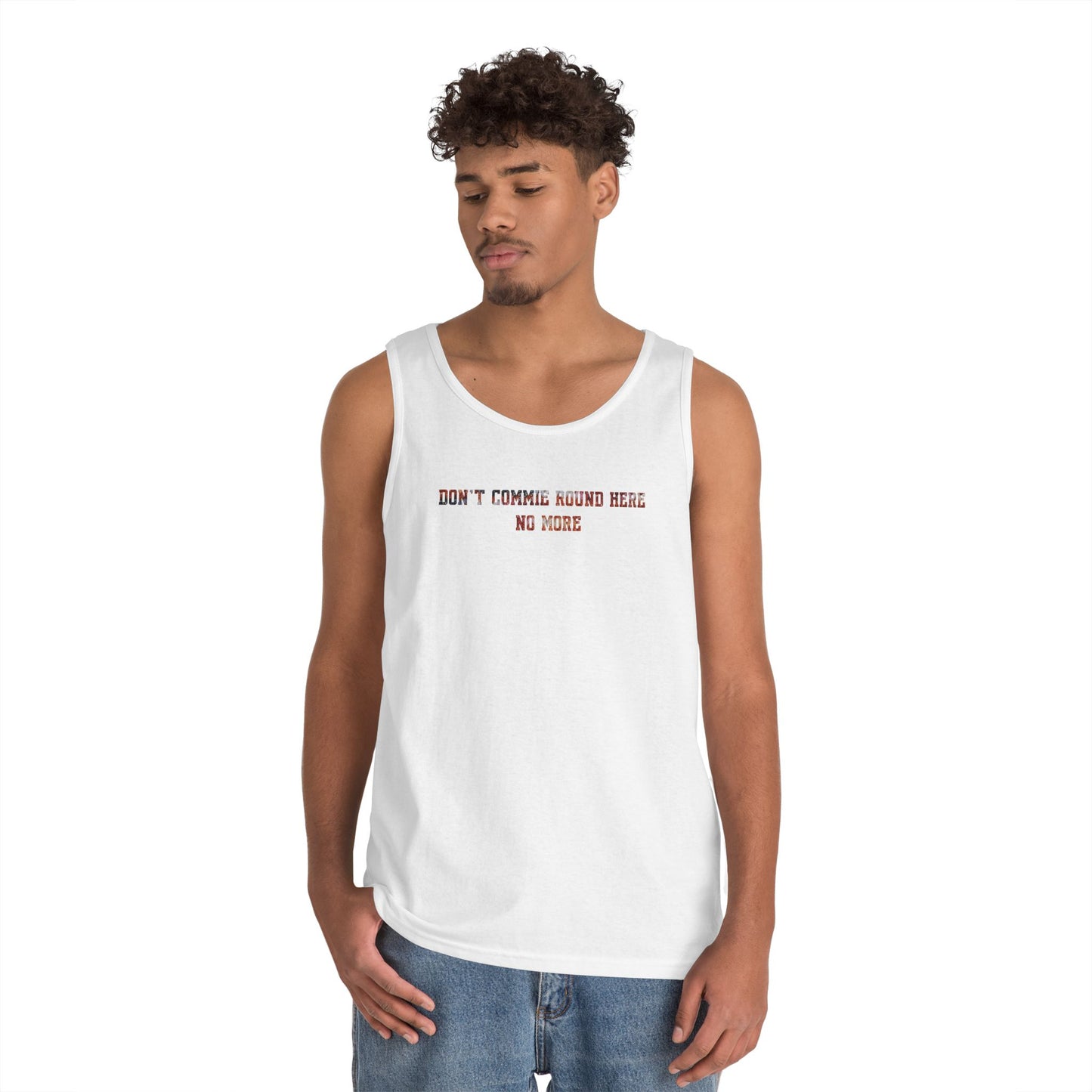 Don't Commie Round Here No More Unisex Heavy Cotton Tank Top
