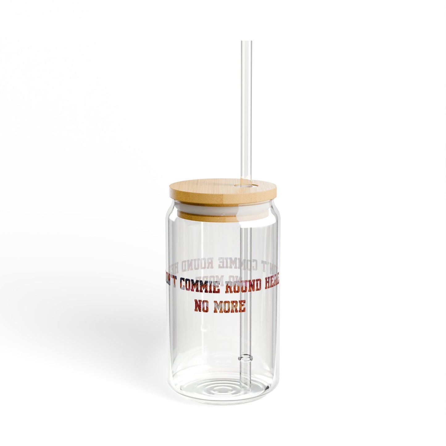 Don't Commie Round Here 16 oz Glass