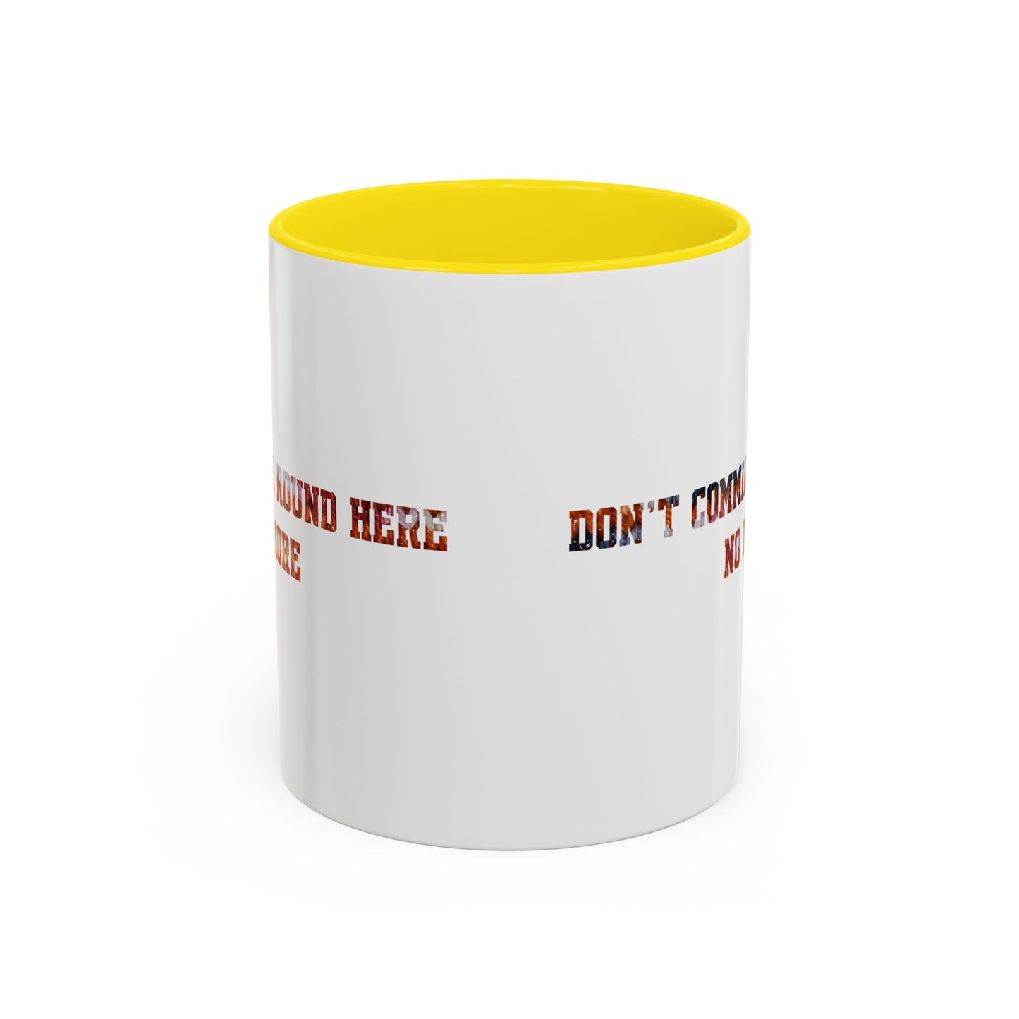 Don’t Commie Round Here No More Accent Mug