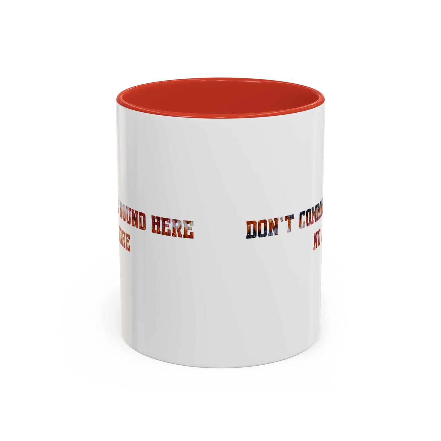 Don’t Commie Round Here No More Accent Mug