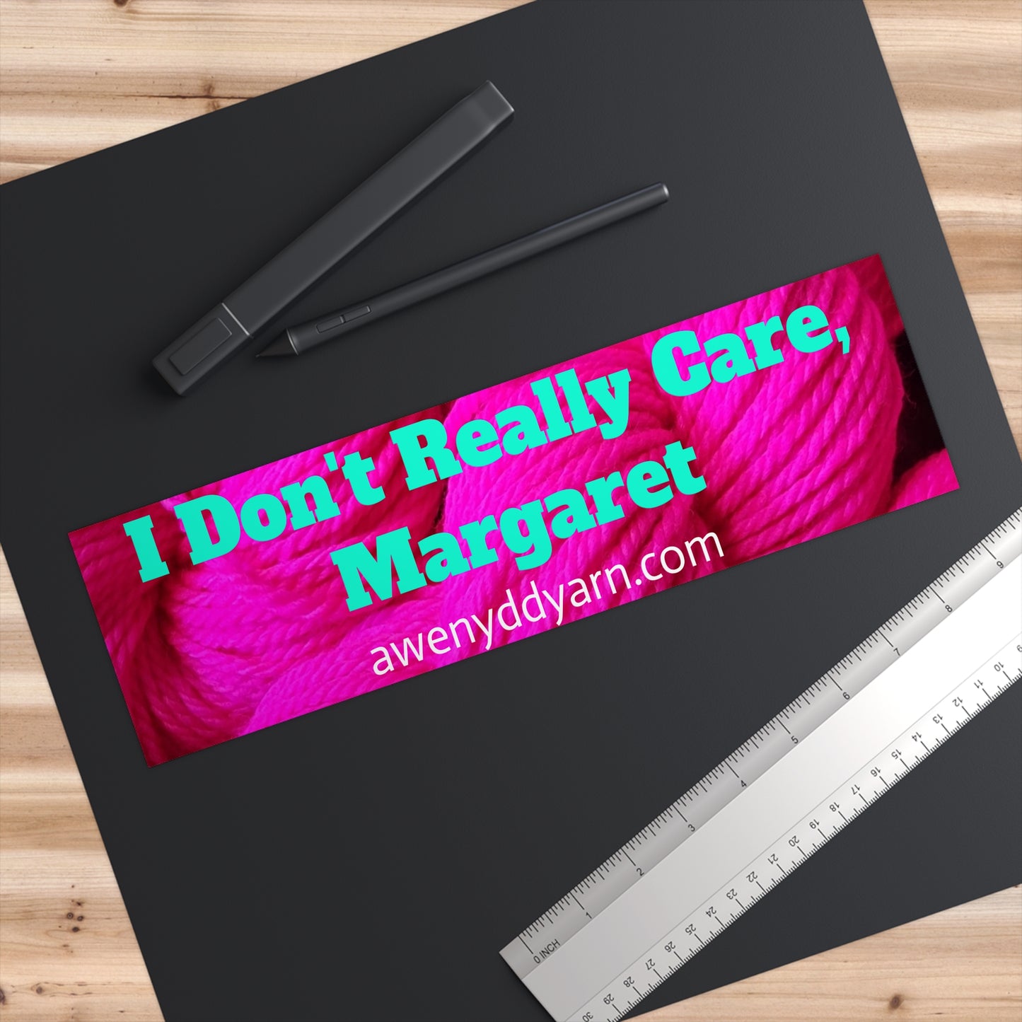 "I Don't Really Care, Margaret" Bumper Sticker